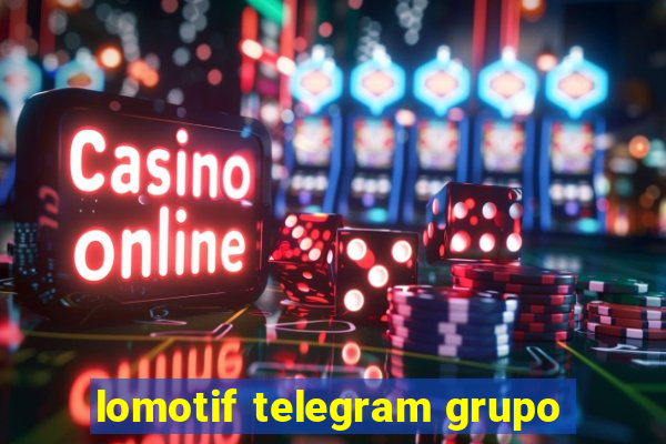 lomotif telegram grupo